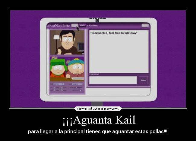 ¡¡¡Aguanta Kail - para llegar a la principal tienes que aguantar estas pollas!!!!