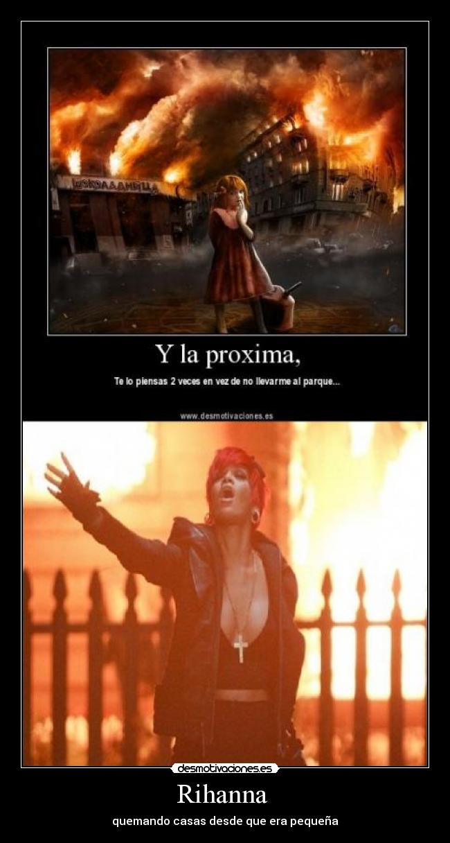 Rihanna - quemando casas desde que era pequeña