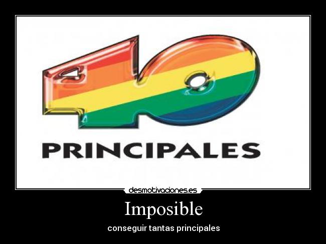 Imposible - conseguir tantas principales