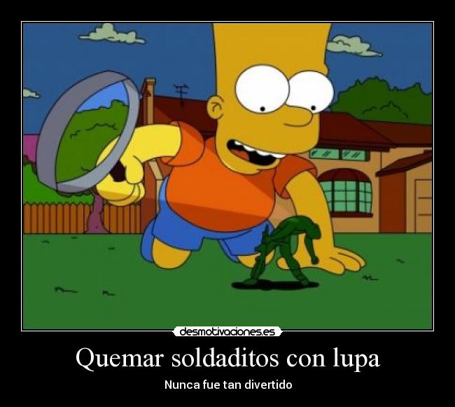 Quemar soldaditos con lupa - Nunca fue tan divertido