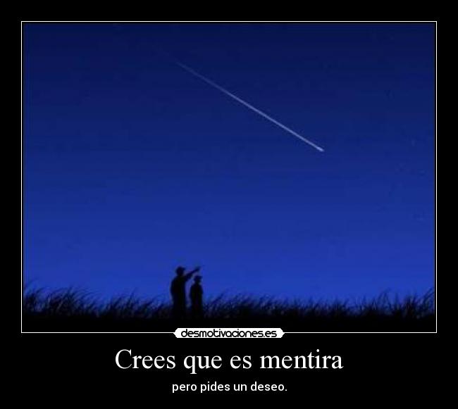 Crees que es mentira -