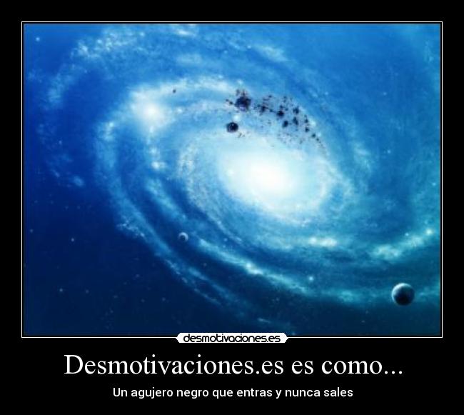 Desmotivaciones.es es como... -