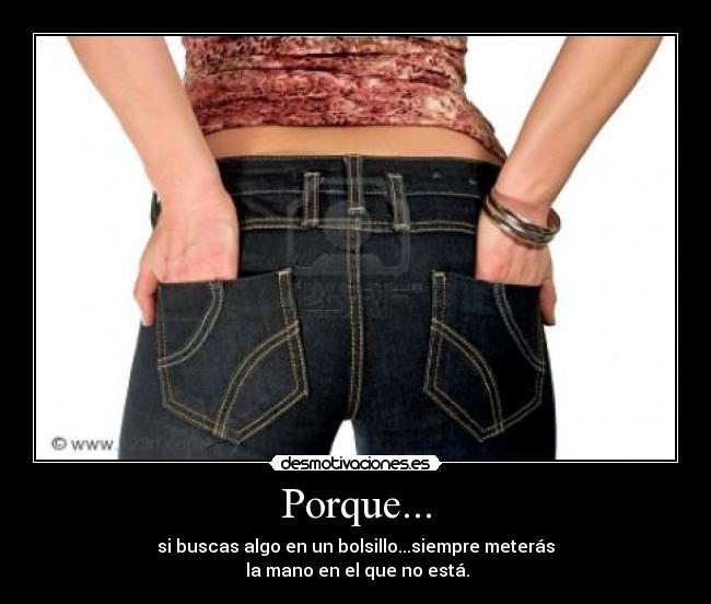 Porque... -