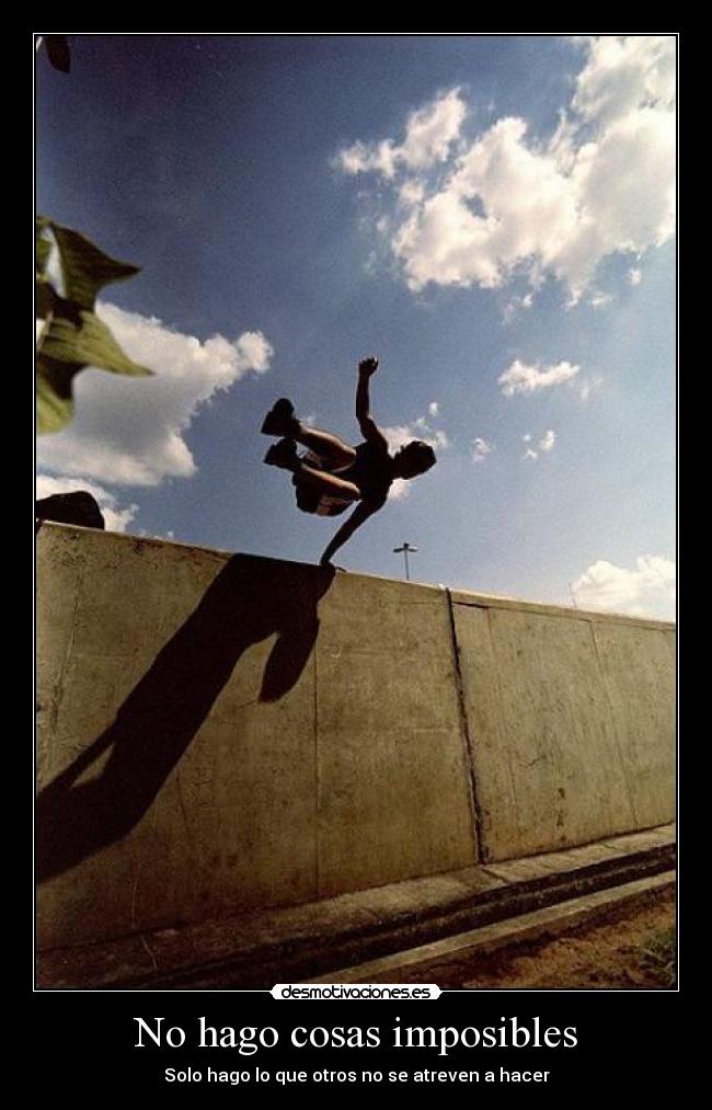 No hago cosas imposibles -