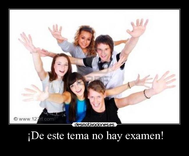 ¡De este tema no hay examen! - 