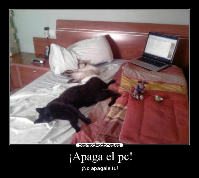 ¡Apaga el pc! -