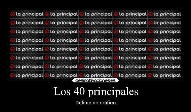 Los 40 principales - Definición gráfica