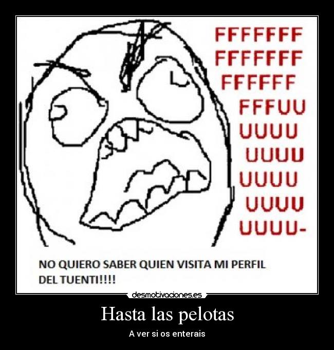 Hasta las pelotas - A ver si os enterais