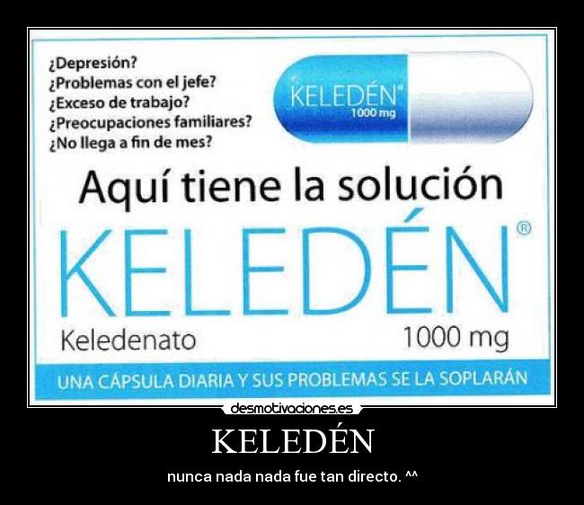 KELEDÉN - nunca nada nada fue tan directo. ^^