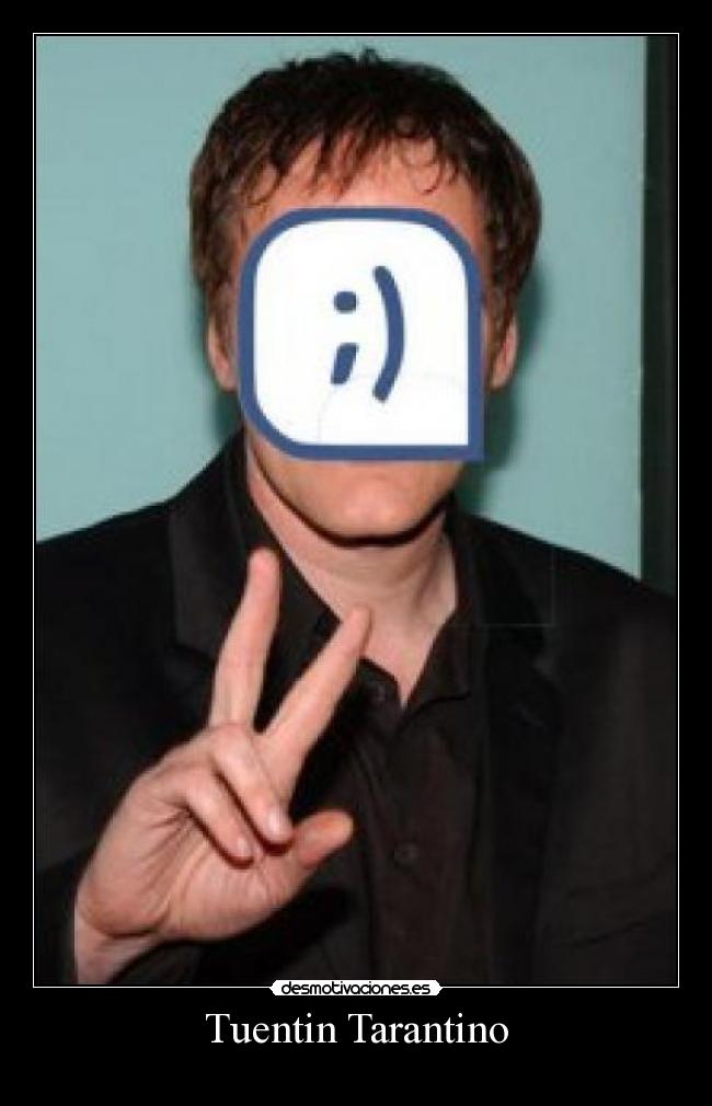 Tuentin Tarantino -
