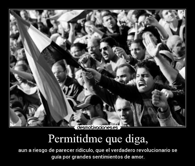 Permitidme que diga, -