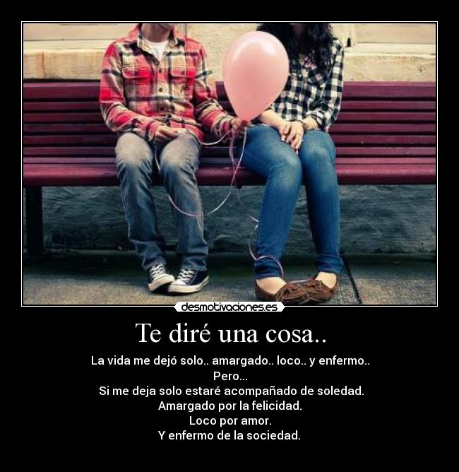 Te diré una cosa.. - 