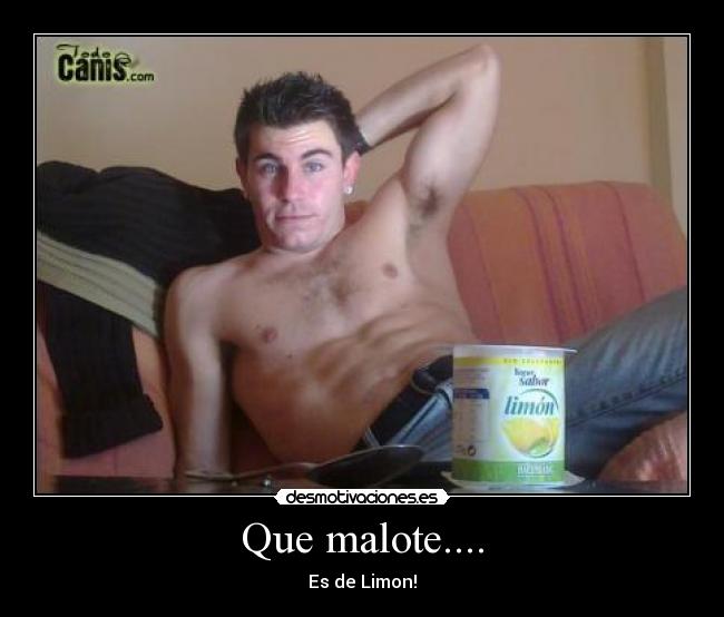 Que malote.... - 