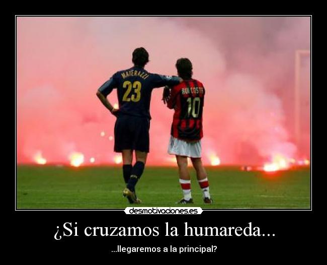 ¿Si cruzamos la humareda... - 