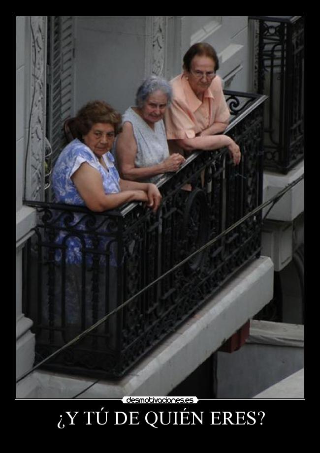 ¿Y TÚ DE QUIÉN ERES? - 