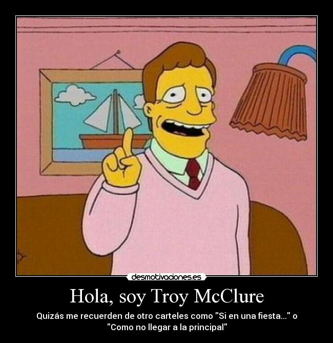 Hola, soy Troy McClure -