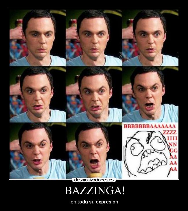 carteles bazzinga sheldon cooper ffffffuuuuu face desmotivaciones