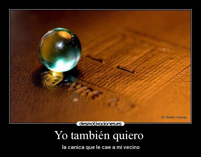 Yo también quiero  - 