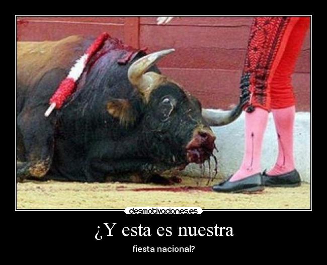 ¿Y esta es nuestra - fiesta nacional?