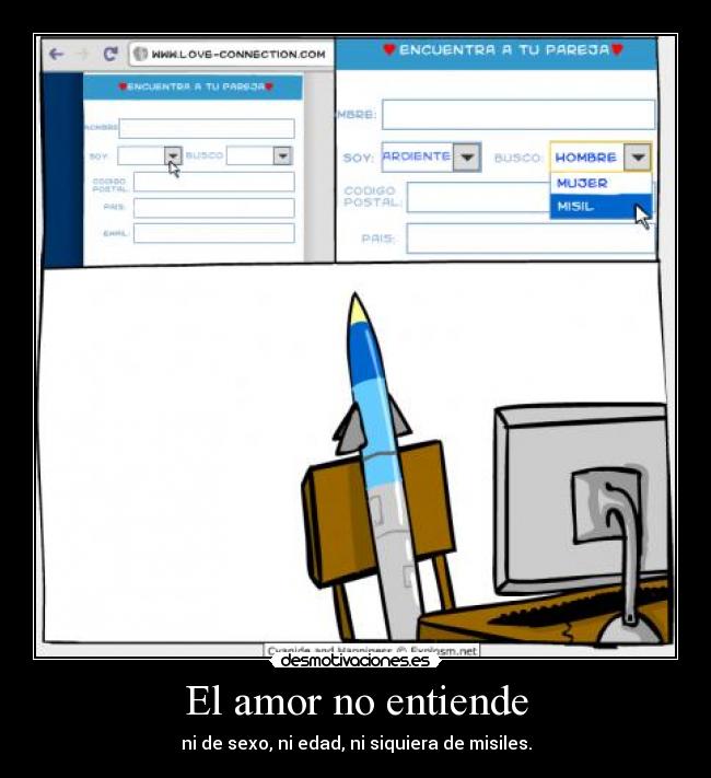 El amor no entiende - ni de sexo, ni edad, ni siquiera de misiles.