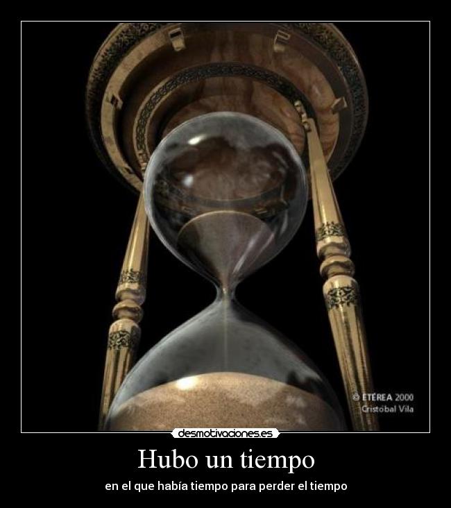 Hubo un tiempo -