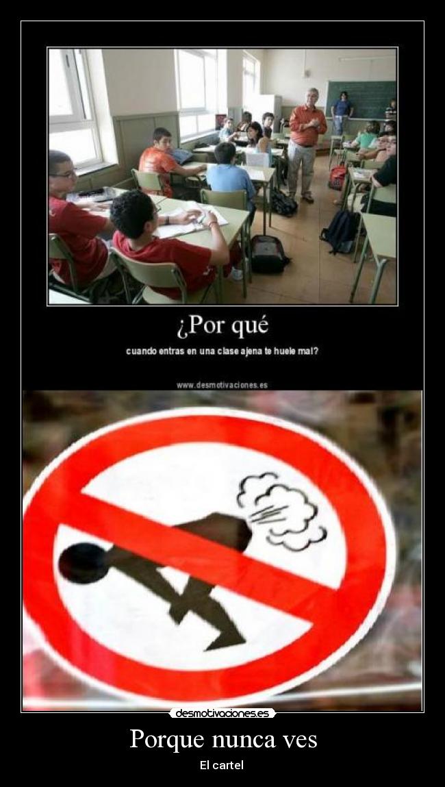 Porque nunca ves - El cartel 