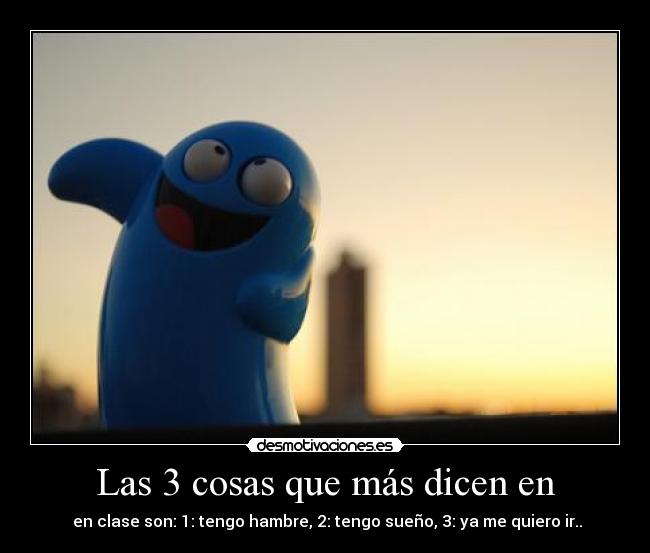 Las 3 cosas que más dicen en - 