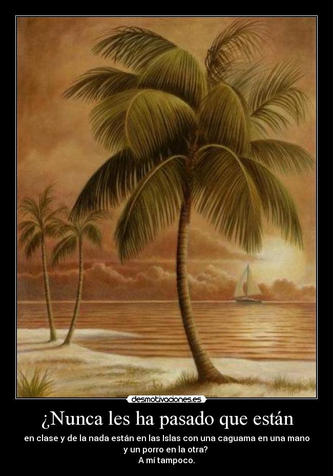 ¿Nunca les ha pasado que están -