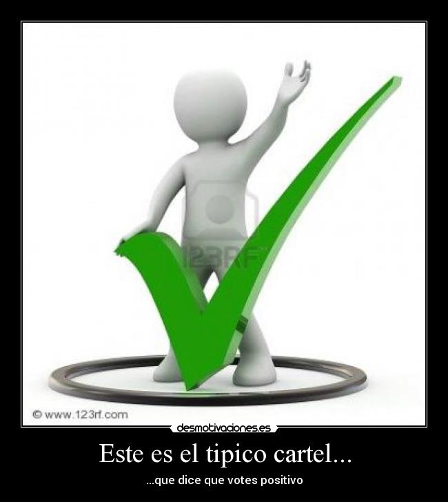 Este es el tipico cartel... -