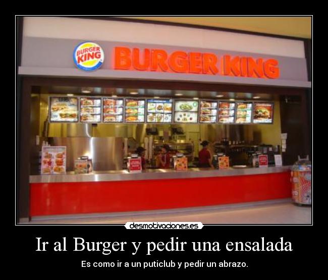 Ir al Burger y pedir una ensalada -