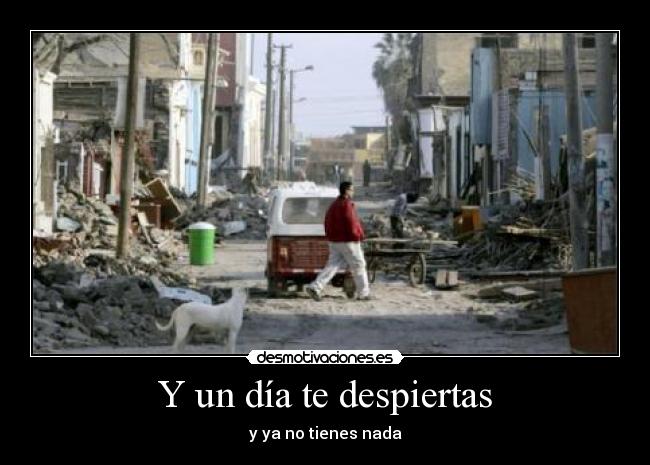 Y un día te despiertas - 