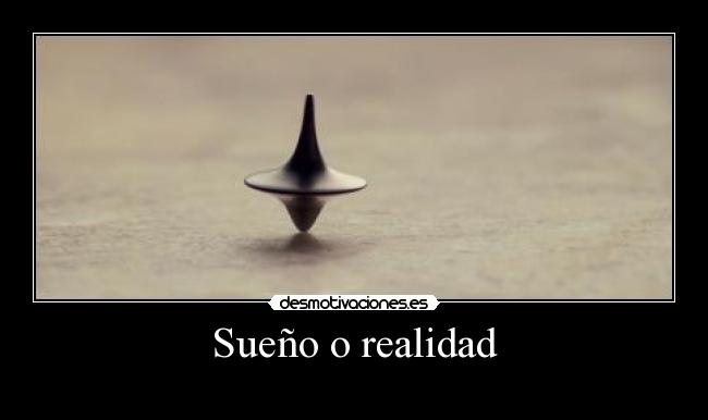 Sueño o realidad -
