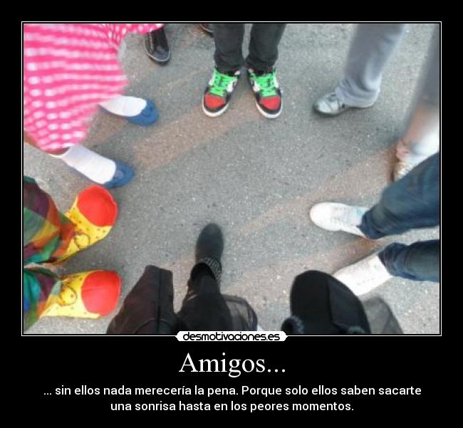 Amigos... -