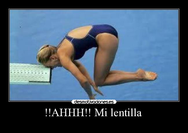 !!AHHH!! Mi lentilla  - 