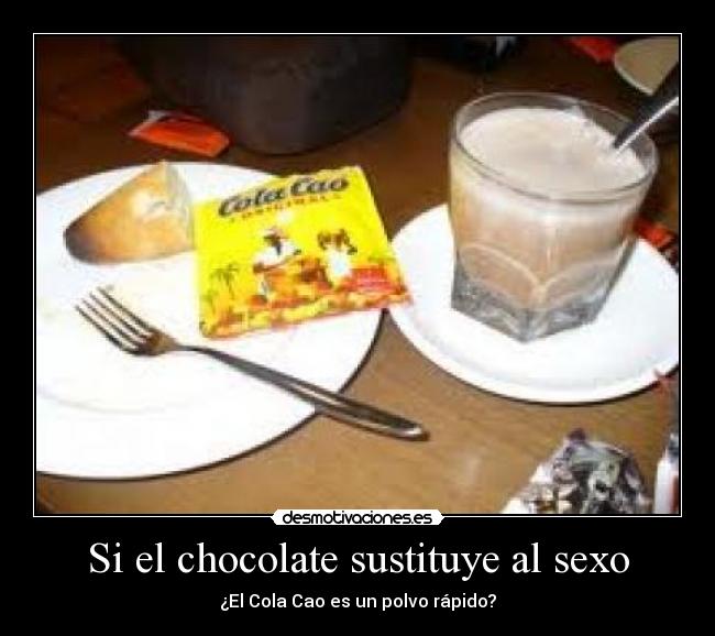 Si el chocolate sustituye al sexo -