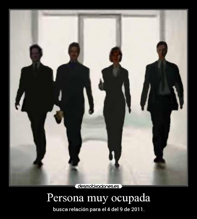 Persona muy ocupada -