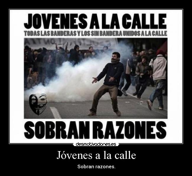 Jóvenes a la calle - Sobran razones.