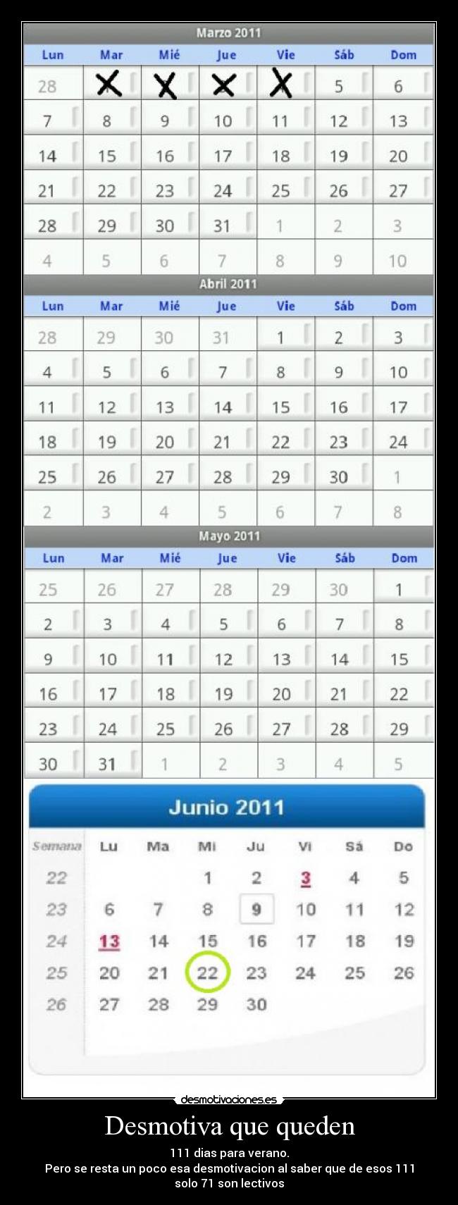 Desmotiva que queden -