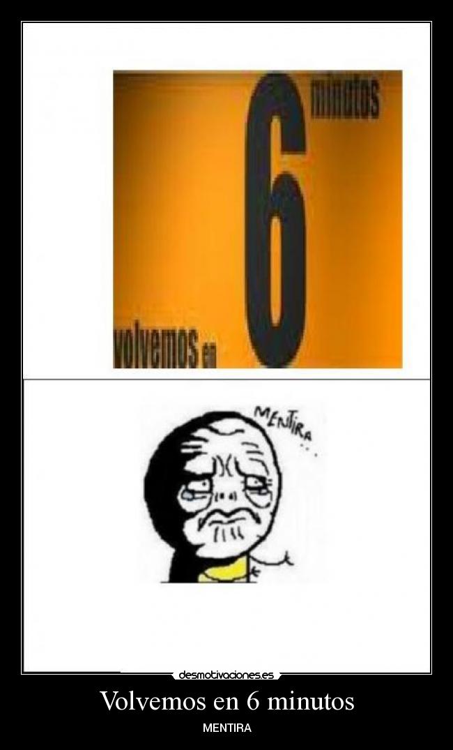 Volvemos en 6 minutos - 