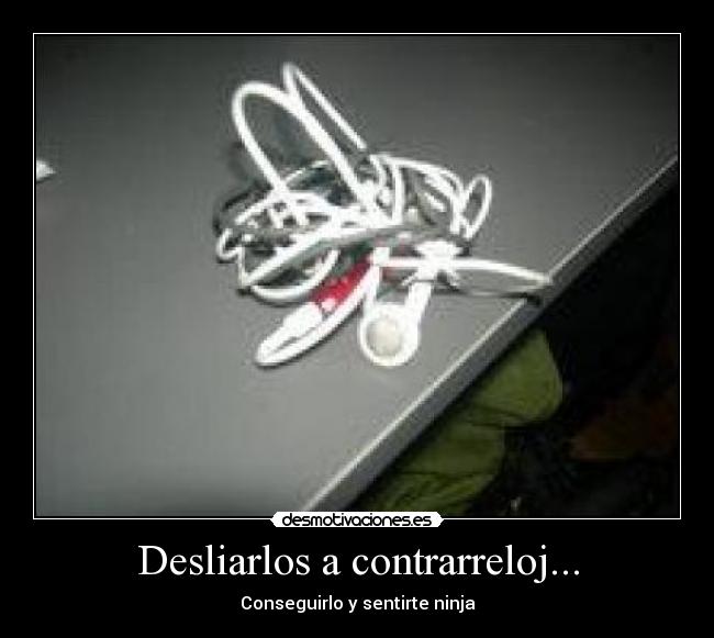 Desliarlos a contrarreloj... - 