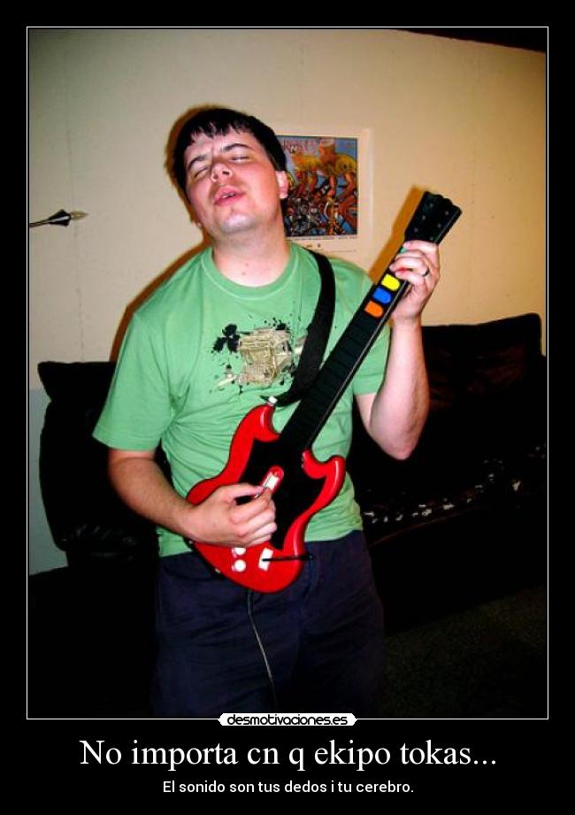 No importa cn q ekipo tokas... -
