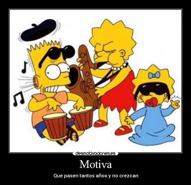 Motiva - Que pasen tantos años y no crezcan