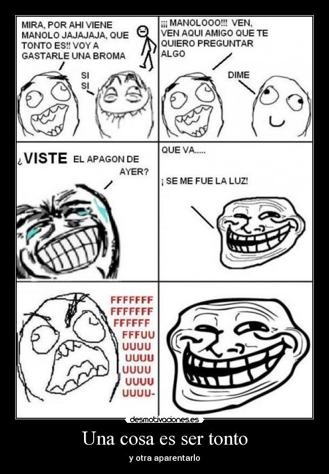 Una cosa es ser tonto - y otra aparentarlo