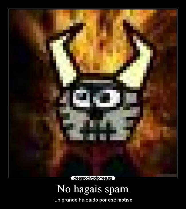 No hagais spam - Un grande ha caido por ese motivo
