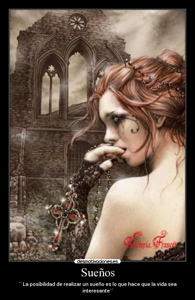 Sueños - `` La posibilidad de realizar un sueño es lo que hace que la vida sea interesante´´