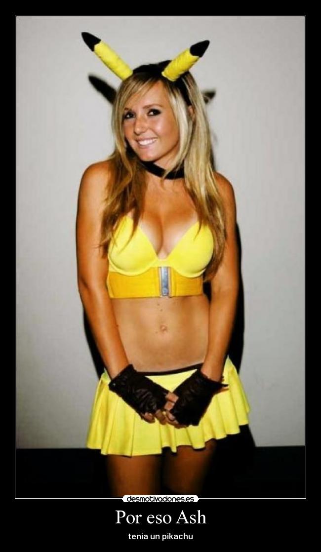 Por eso Ash -