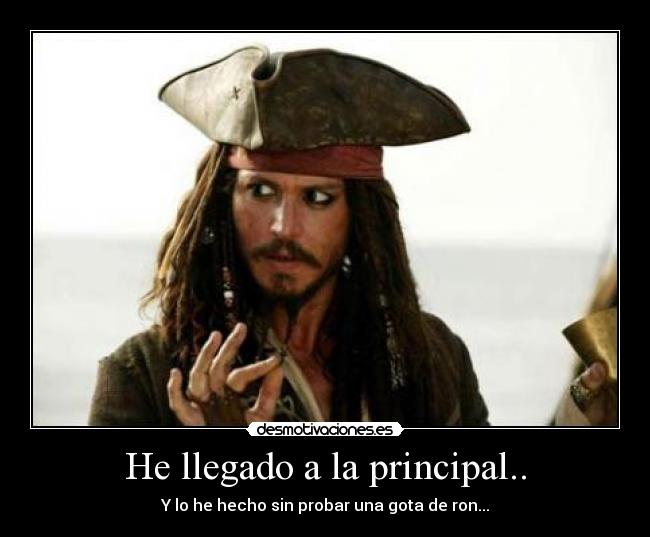 He llegado a la principal.. -