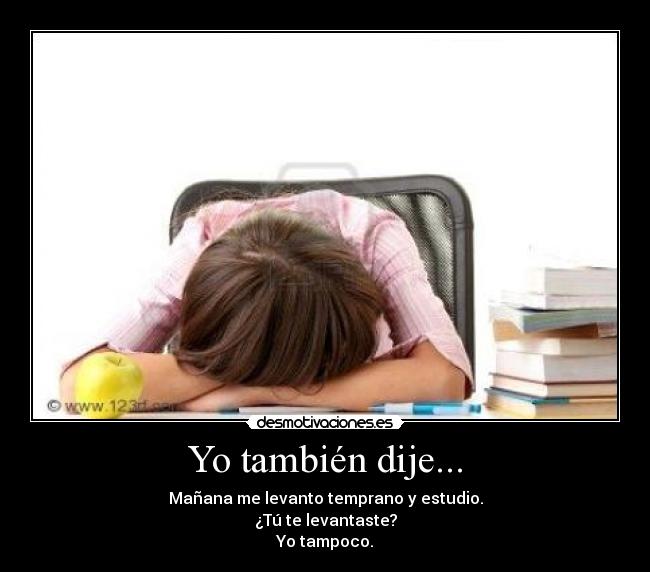 Yo también dije... -