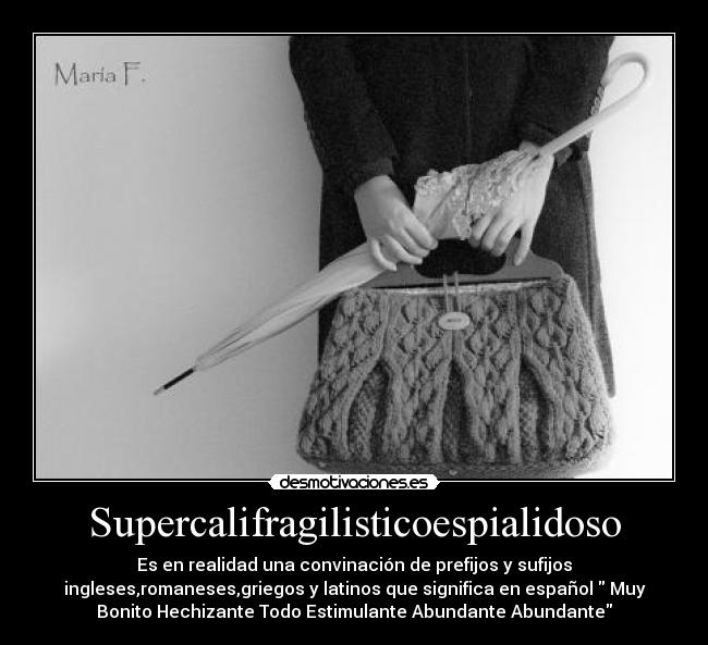 Supercalifragilisticoespialidoso -