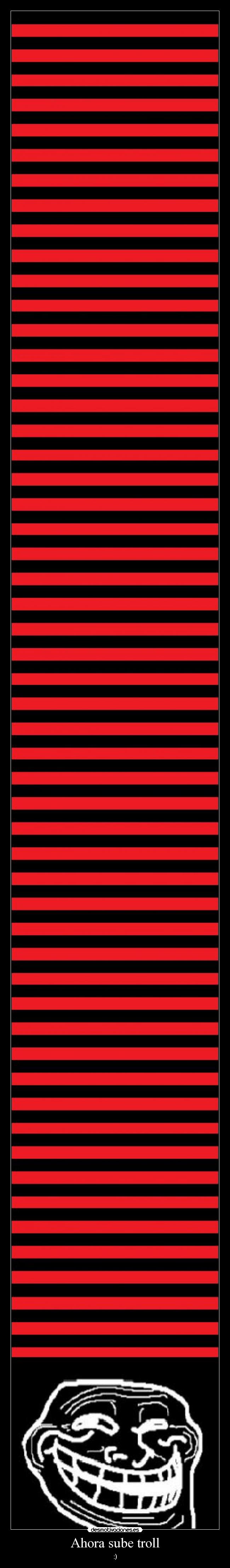 Ahora sube troll - :)